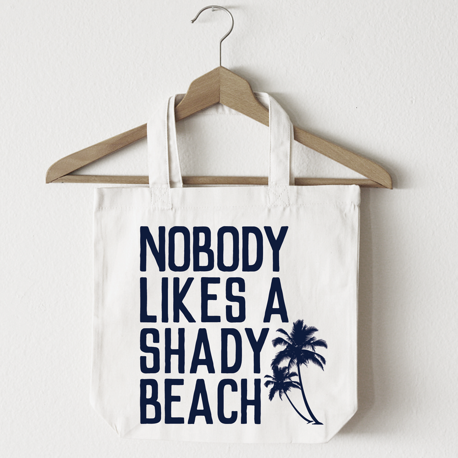 Nobody Likes A Shady Beach, Tote Bag Design