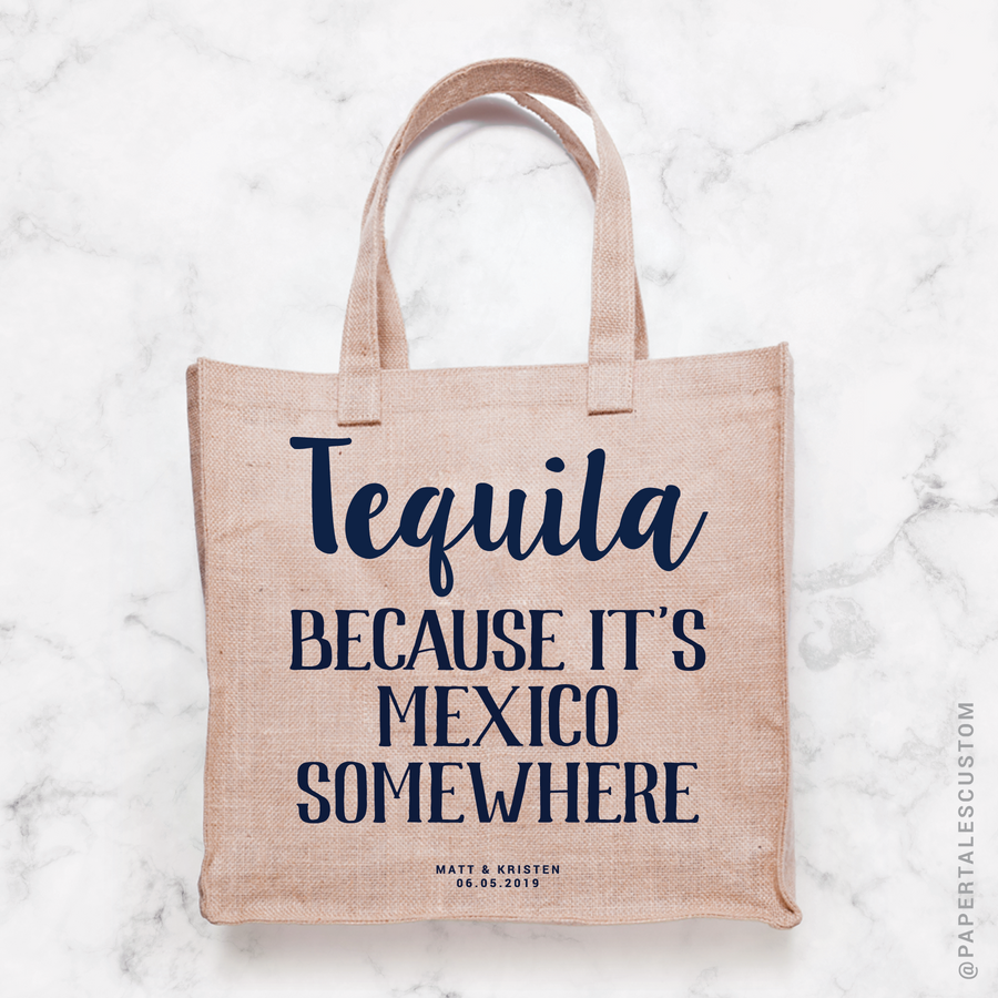 Tequila, Because It's Mexico Somewhere, Tote Bag Design
